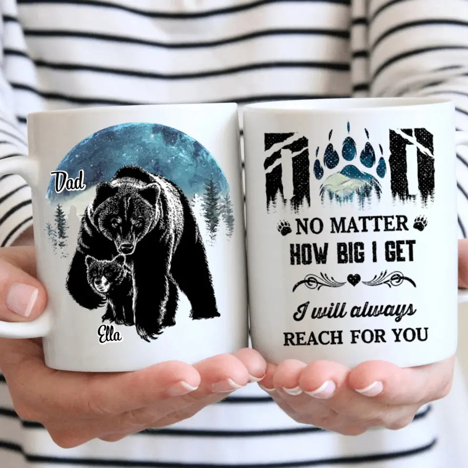 We'll Always Reach To You Bear Dad - Personalized White Mug - Father's Day Gift