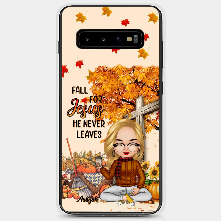 Personalized Custom Phone Case - Fall, Birthday Gift For Friends, Sister, Mother - Fall For Jesus He Never Leaves
