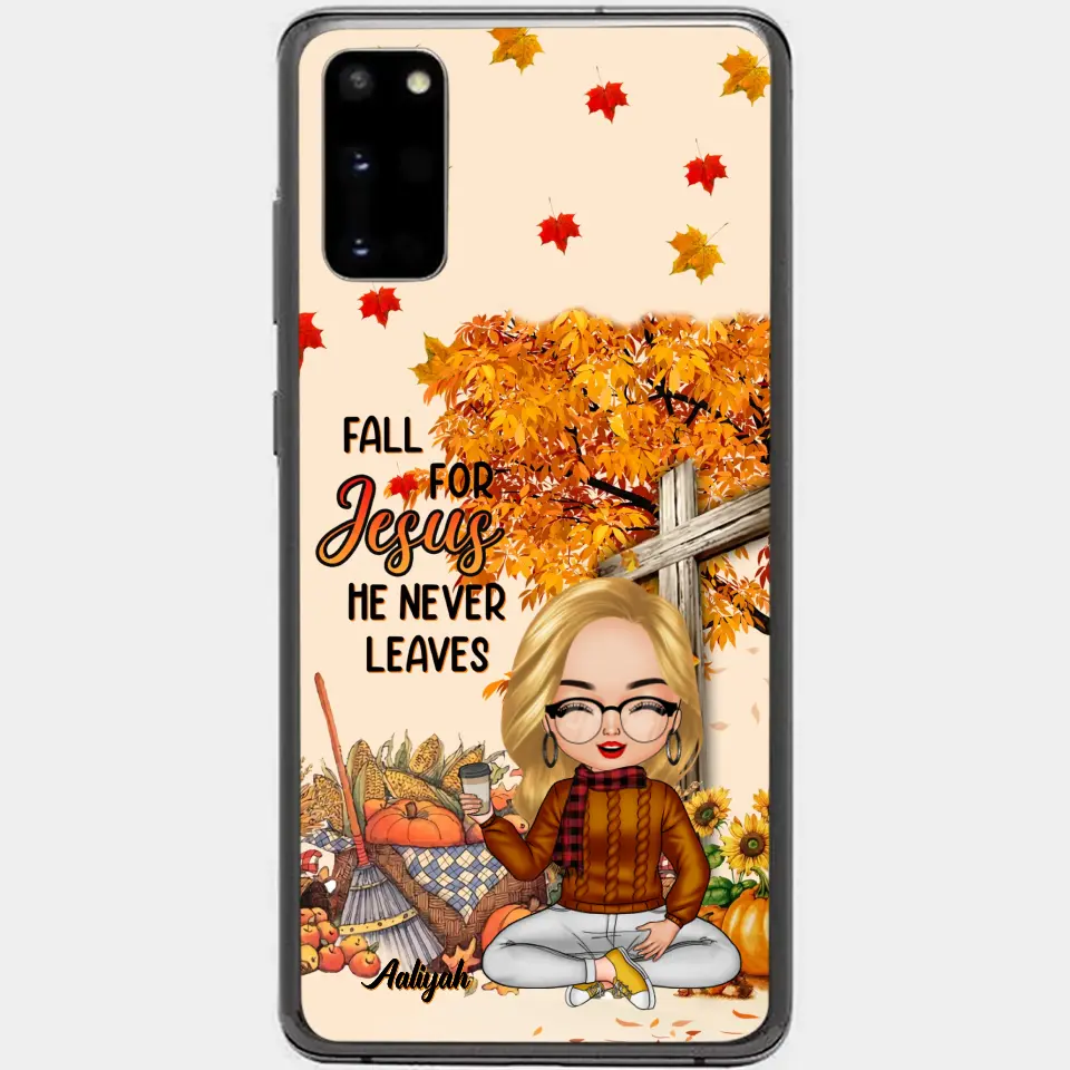 Personalized Custom Phone Case - Fall, Birthday Gift For Friends, Sister, Mother - Fall For Jesus He Never Leaves
