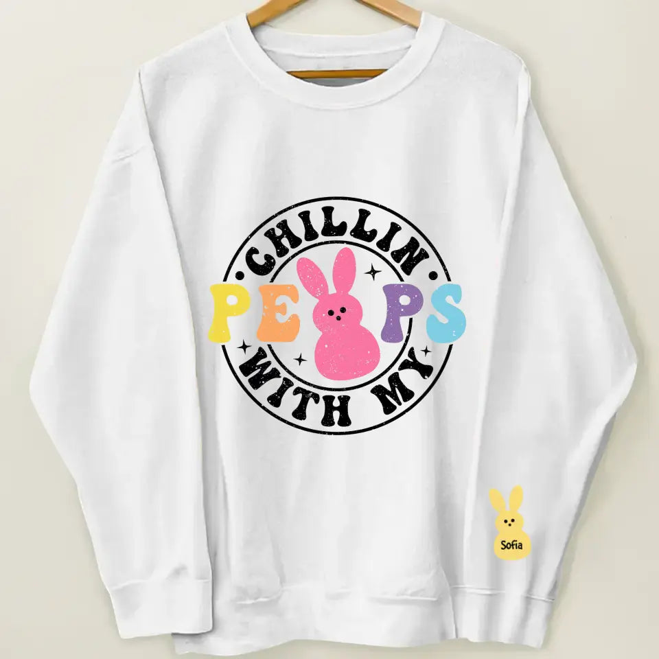 Chilling With My Peeps - Personalized Custom Sweatshirt - Mother's Day, Easter Day Gift For Grandma, Mom, Family Members