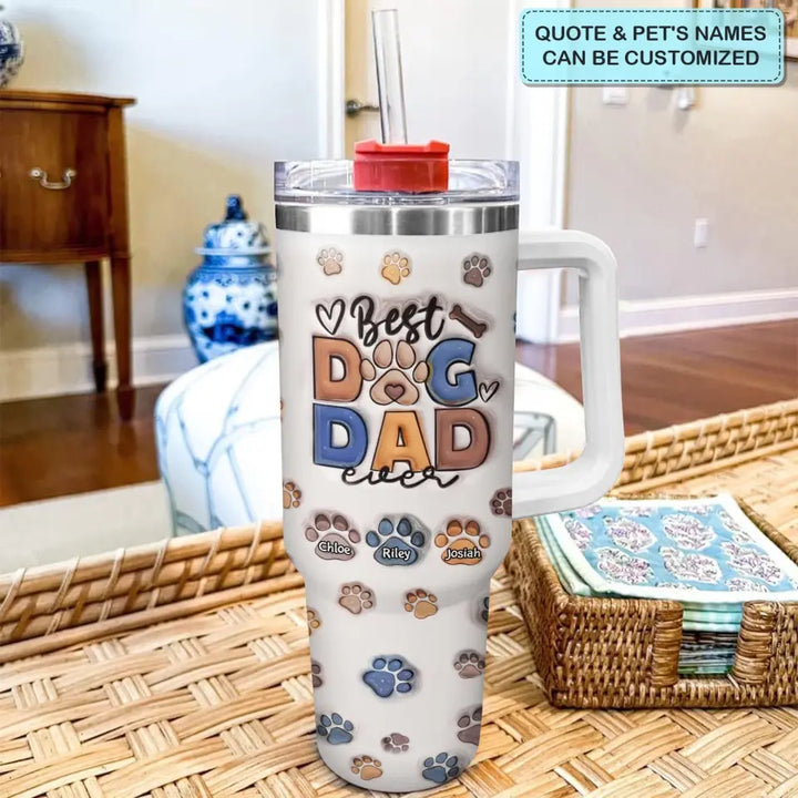 Best Dog Dad Ever - Personalized Custom Tumbler With Handle - Father's Day Gift For Dad
