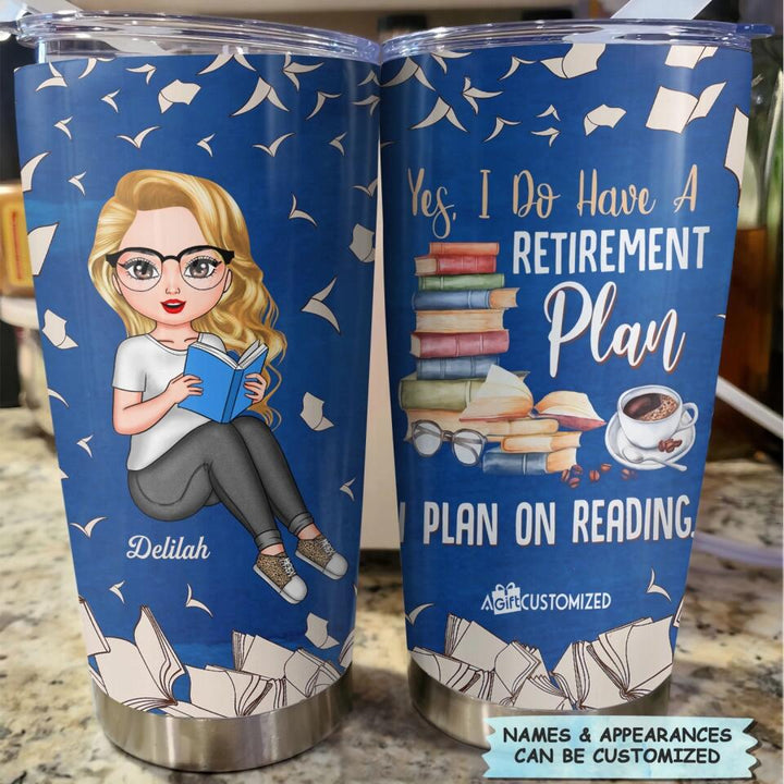 Personalized Tumbler - Gift For Reading Lover - I Plan On Reading ARND018
