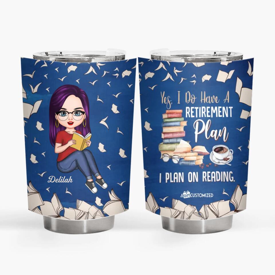 Personalized Tumbler - Gift For Reading Lover - I Plan On Reading ARND018