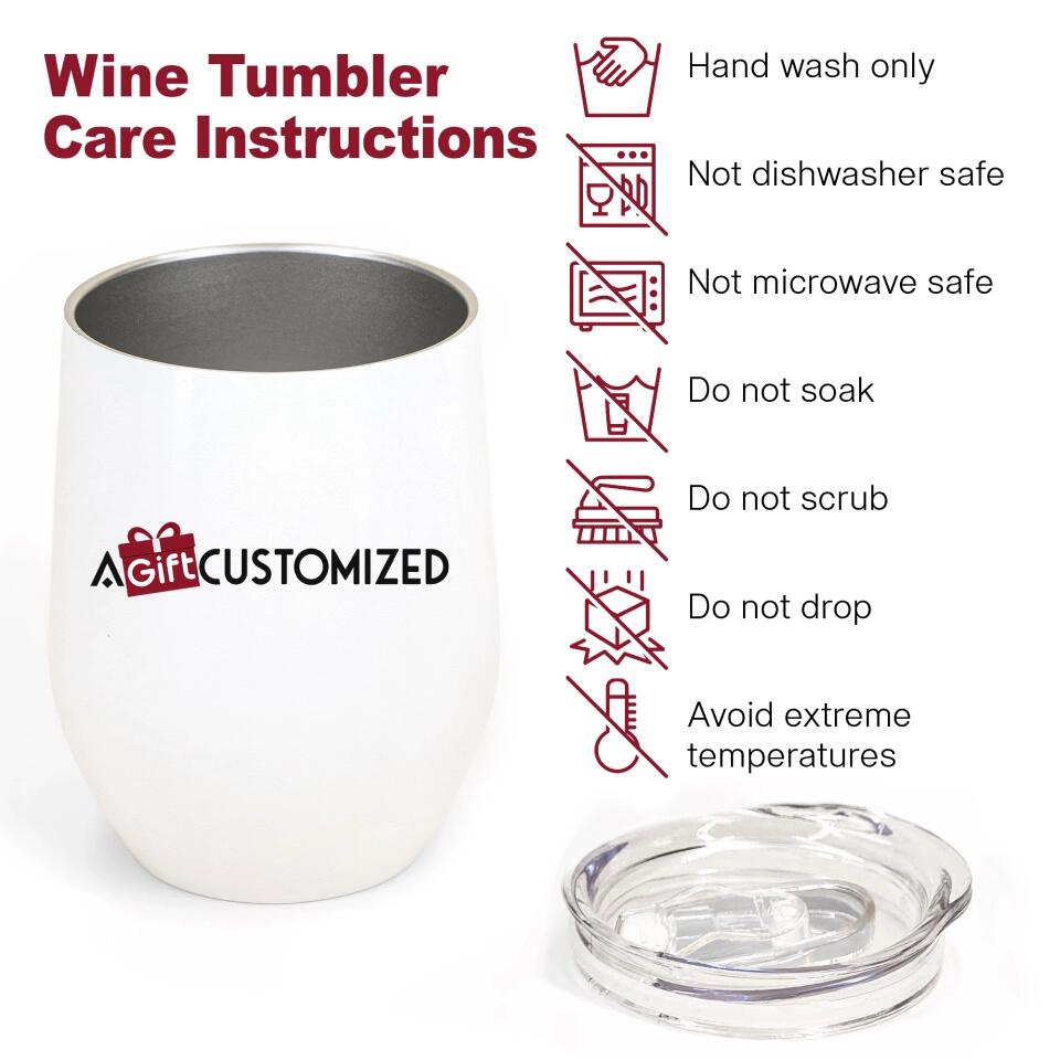 Personalized Wine Tumbler - Gift For Friend - Just Remember If We Get Caught You're Deaf And I Don't Speak English ARND0014