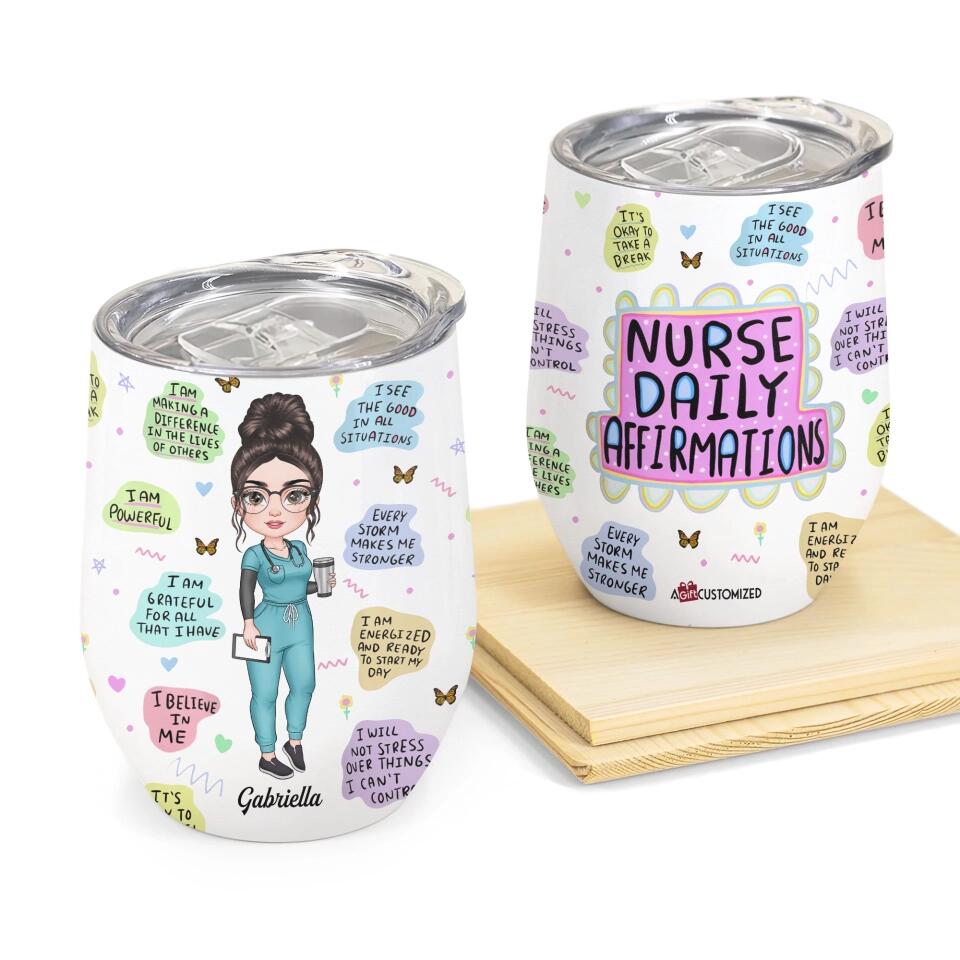Personalized Wine Tumbler - Gift For Nurse - Nurse Daily Affirmations ARND005