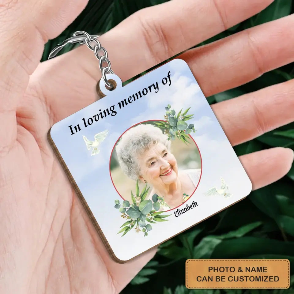 Personalized Wooden Keychain - Memorial Gift For Mom, Dad, Grandma, Grandpa, Brother, Sister - In Loving Memory ARND005