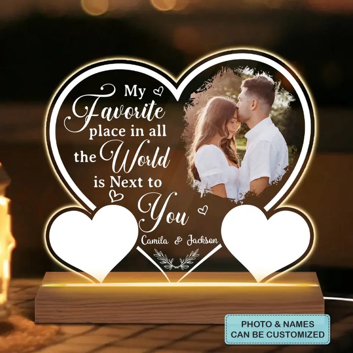 Personalized Custom 3D LED Light Wooden Base - Anniversary Gift For Couple - My Favorite Place Is Next To You
