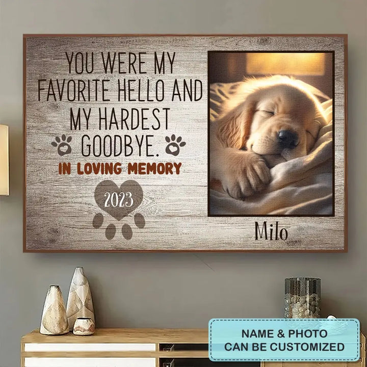 Personalized Custom Poster/Wrapped Canvas - Memorial Gift For Dog Lover, Cat Lover, Pet Owner - You Were My Favorite Hello And My Hardest Goodbye