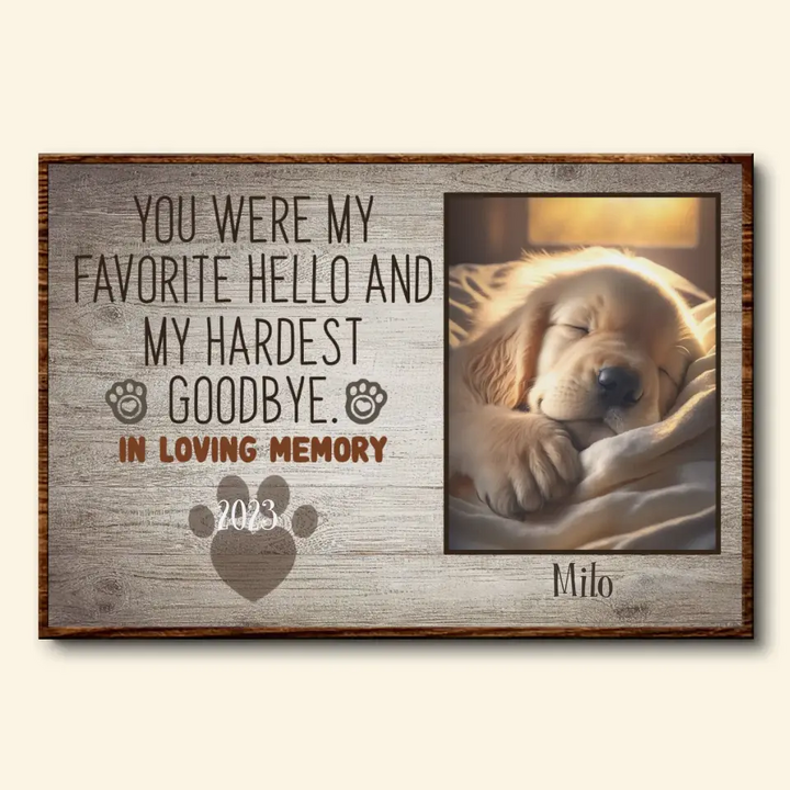Personalized Custom Poster/Wrapped Canvas - Memorial Gift For Dog Lover, Cat Lover, Pet Owner - You Were My Favorite Hello And My Hardest Goodbye