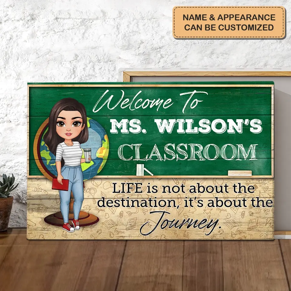 Personalized Custom Wrapped Canvas -Teacher's Day, Appreciation Gift For Teacher - Life Is Not About The Destination It's About The Journey