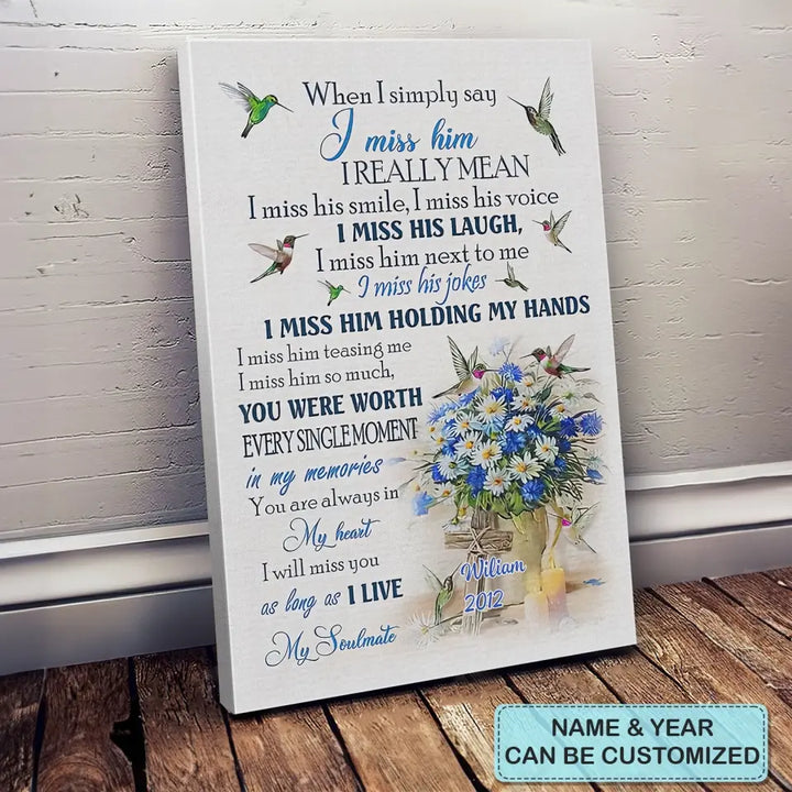 Personalized Custom Wrapped Canvas - Mother's Day, Father's Day, Birthday Gift For Family Member, Mom, Dad - When I Simply Say I Miss You