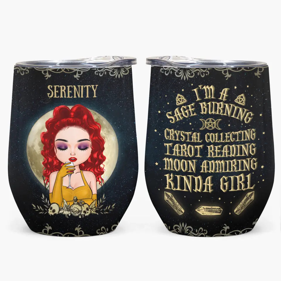 Personalized Custom Wine Tumbler - Halloween Gift For Wicca - I'm A Sage Burning Crystal Collecting Kinda Girl