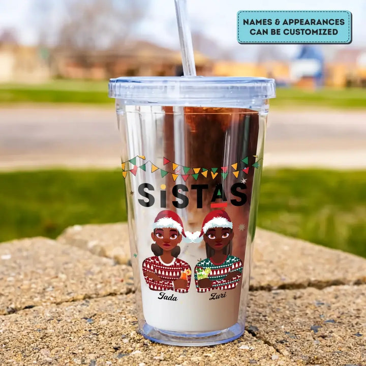 Sistas Forever - Personalized Custom Acrylic Tumbler - Christmas Gift For Friend, Bestie, Sister