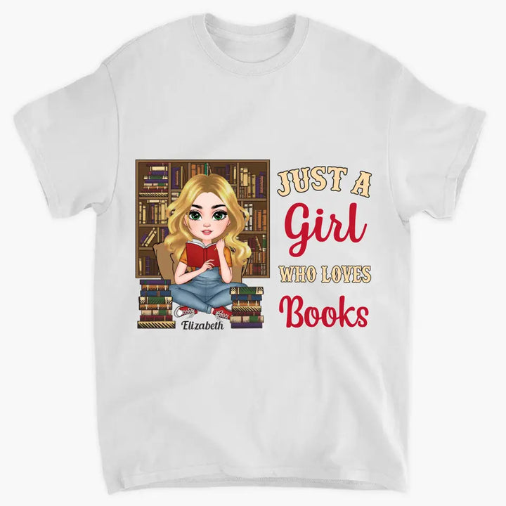 Just A Girl Who Love Books - Personalized Custom T-shirt - Gift For Reading Lover