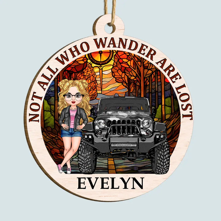 Not All Who Wander Are Lost - Personalized Custom Wood Ornament - Christmas Gift For Traveling Lover