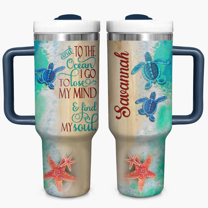 And To The Ocean I Go To Lose My Mind And Find My Soul - Personalized Tumbler with Handle - Gift For Sea Turtle Lovers - NCU0DV030