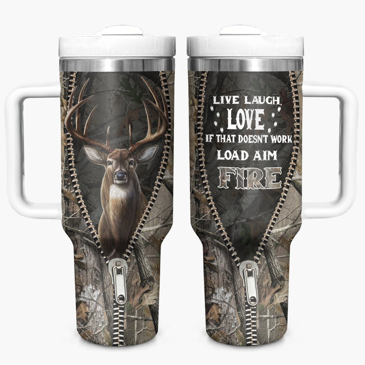 Live Laugh Love If That Doesn't Work Load Aim Fire - Tumbler With Handle - Gift For Hunting Lovers - NCU0DV003