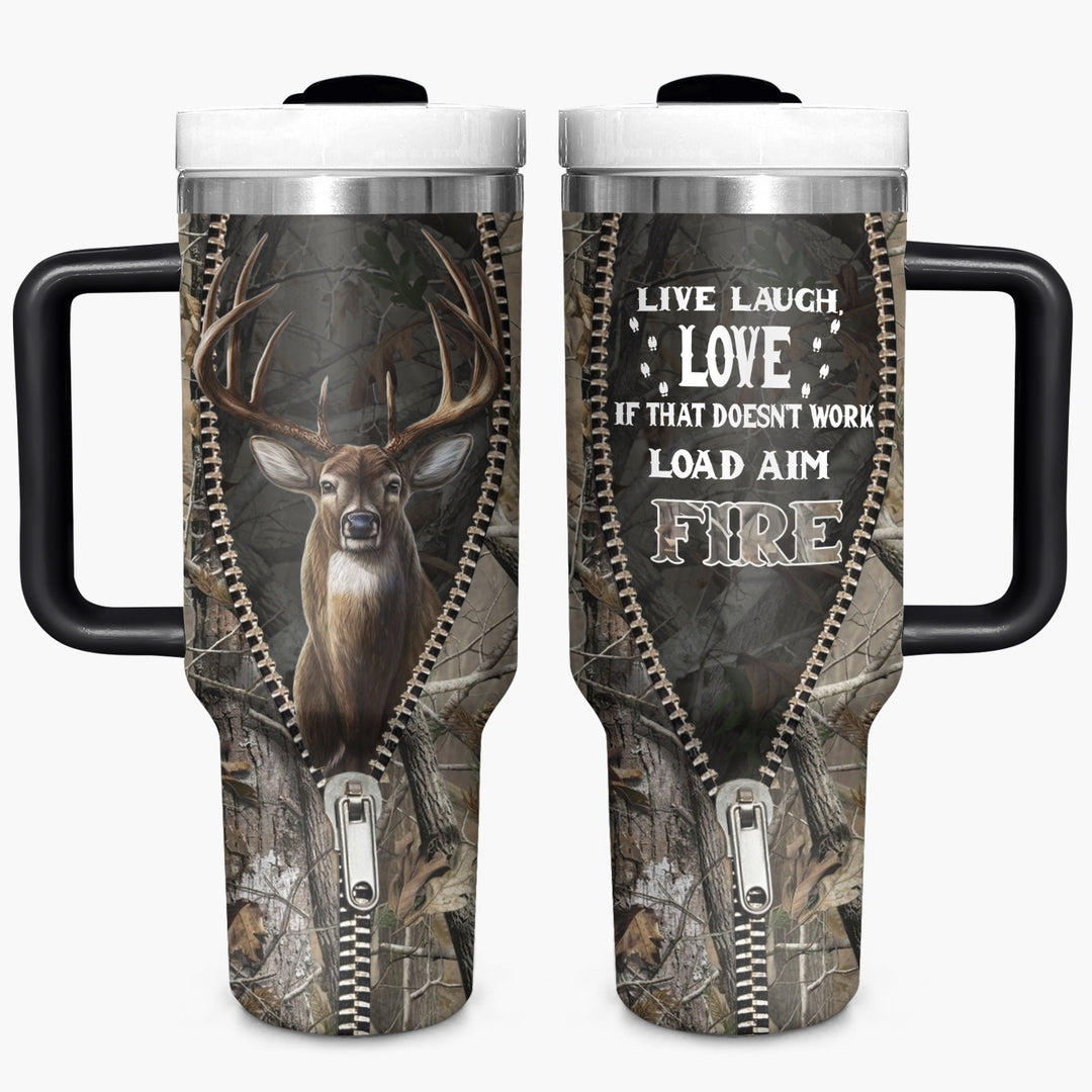 Live Laugh Love If That Doesn't Work Load Aim Fire - Tumbler With Handle - Gift For Hunting Lovers - NCU0DV003