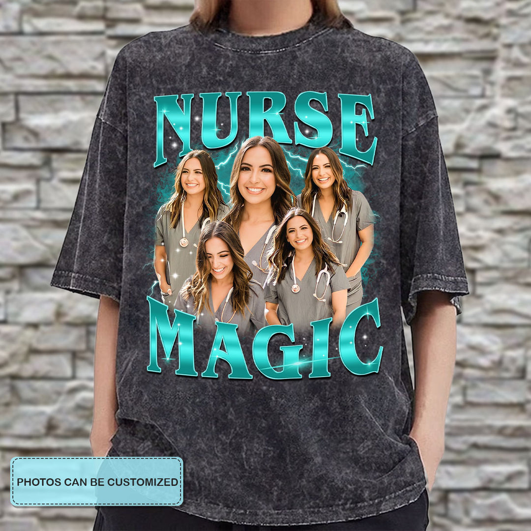 Nurse Magic Custom Photo - Personalized Custom Bootleg Tshirt - Gift For Nurses