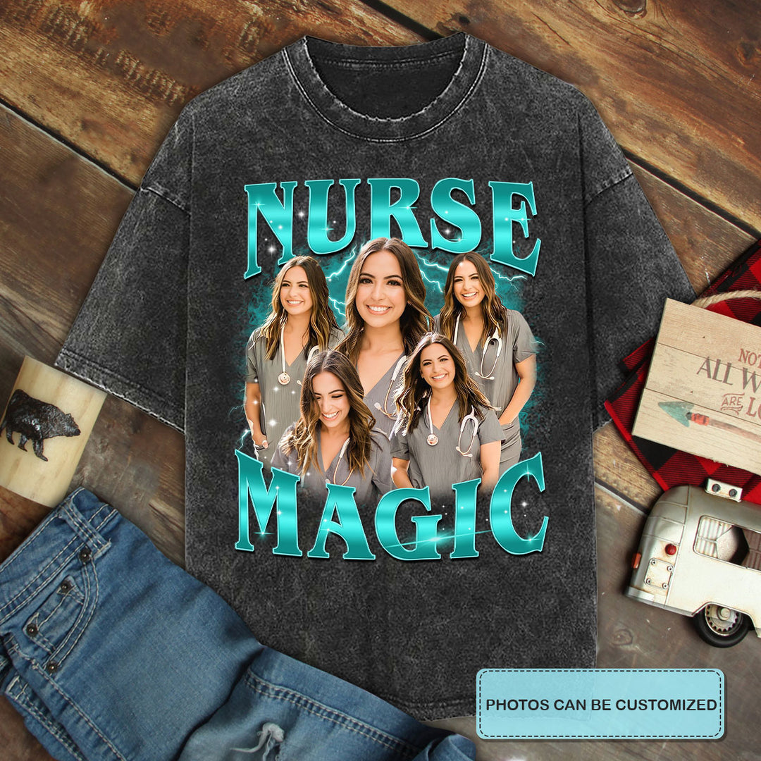 Nurse Magic Custom Photo - Personalized Custom Bootleg Tshirt - Gift For Nurses