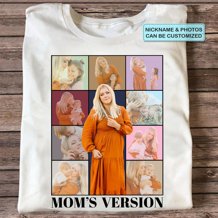 Mom Version - Personalized Custom T-shirt - Gift For Mom