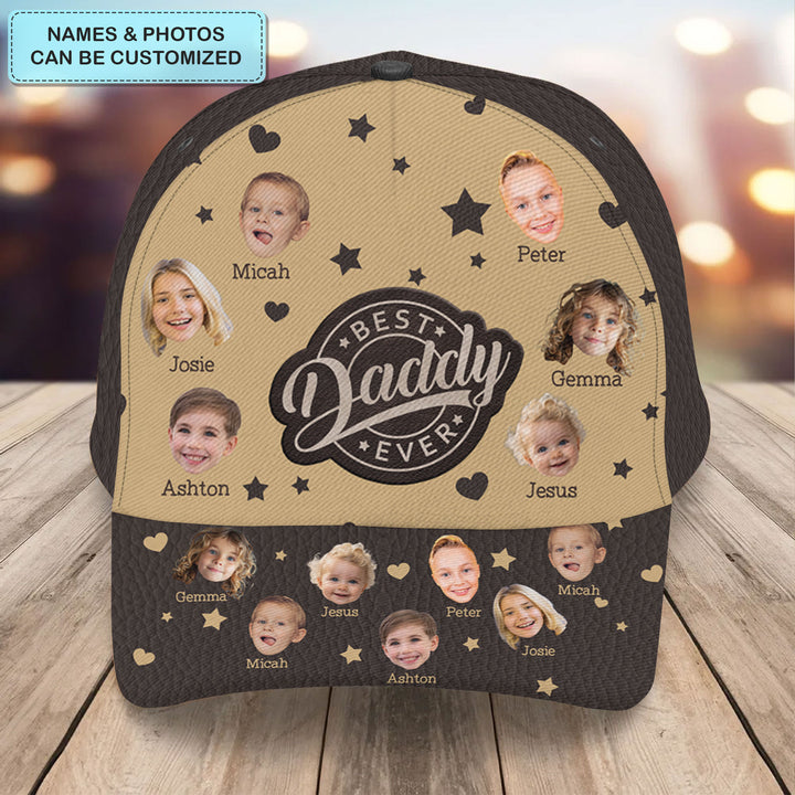 Best Daddy Ever Custom Photo - Personalized Custom Classic Cap - Father's Day Gift For Dad