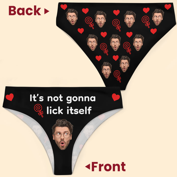 It's Not Gonna Lick Itself - Personalized Custom Women's Briefs - Gift For Couple, Girlfriend, Wife