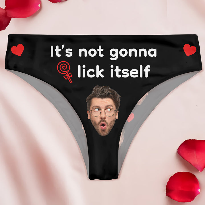 It's Not Gonna Lick Itself - Personalized Custom Women's Briefs - Gift For Couple, Girlfriend, Wife