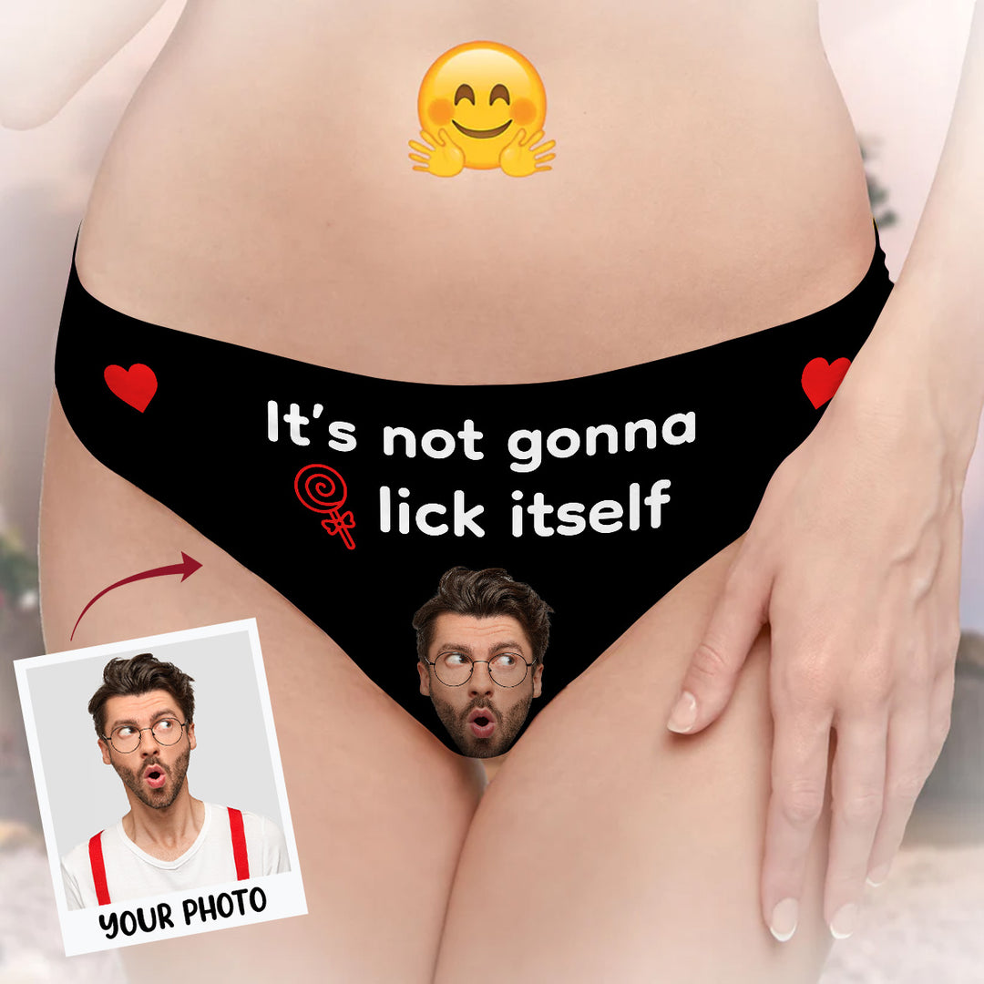 It's Not Gonna Lick Itself - Personalized Custom Women's Briefs - Gift For Couple, Girlfriend, Wife