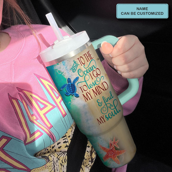 And To The Ocean I Go To Lose My Mind And Find My Soul - Personalized Tumbler with Handle - Gift For Sea Turtle Lovers - NCU0DV030