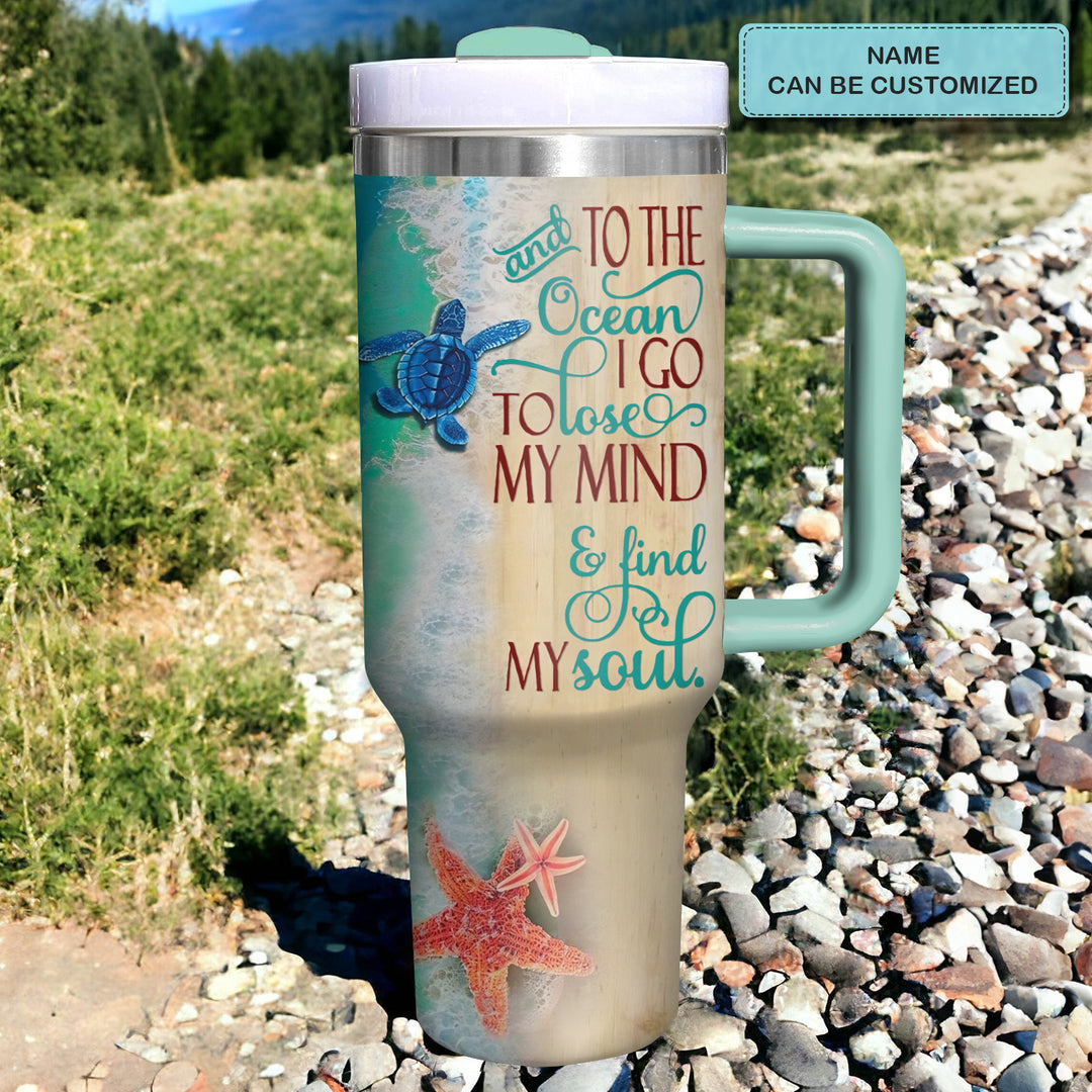 And To The Ocean I Go To Lose My Mind And Find My Soul - Personalized Tumbler with Handle - Gift For Sea Turtle Lovers - NCU0DV030