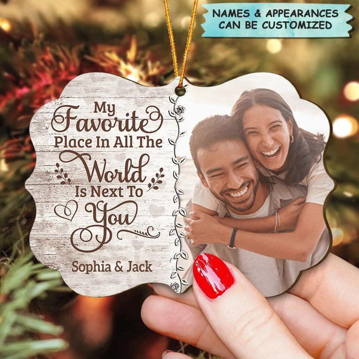 Personalized Photo Wood Ornament - Gift For Couple - My Favorite Place In All The World Is Next To You