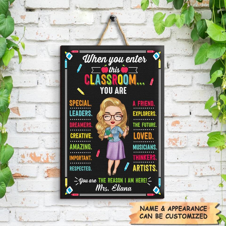 Personalized Door Sign - Gift For Teacher - When You Enter This Classroom ARND0014