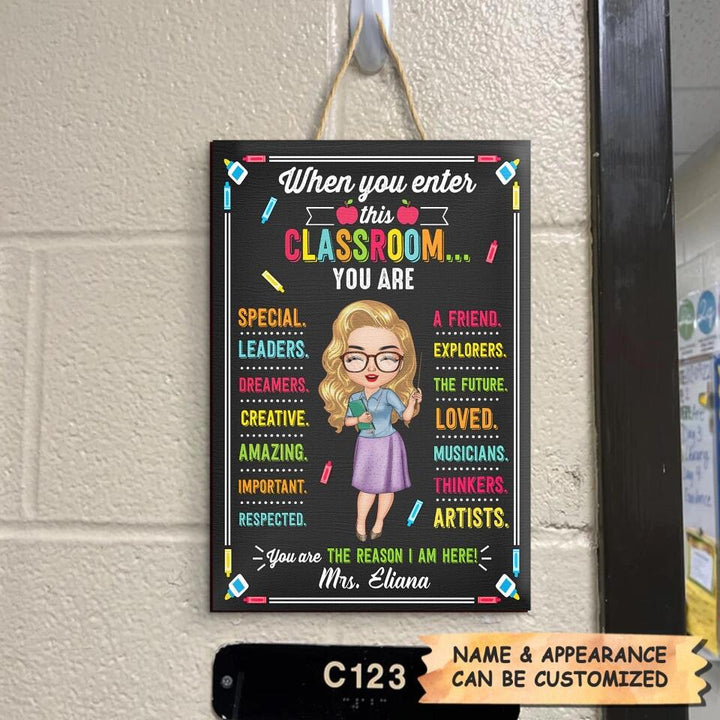 Personalized Door Sign - Gift For Teacher - When You Enter This Classroom ARND0014