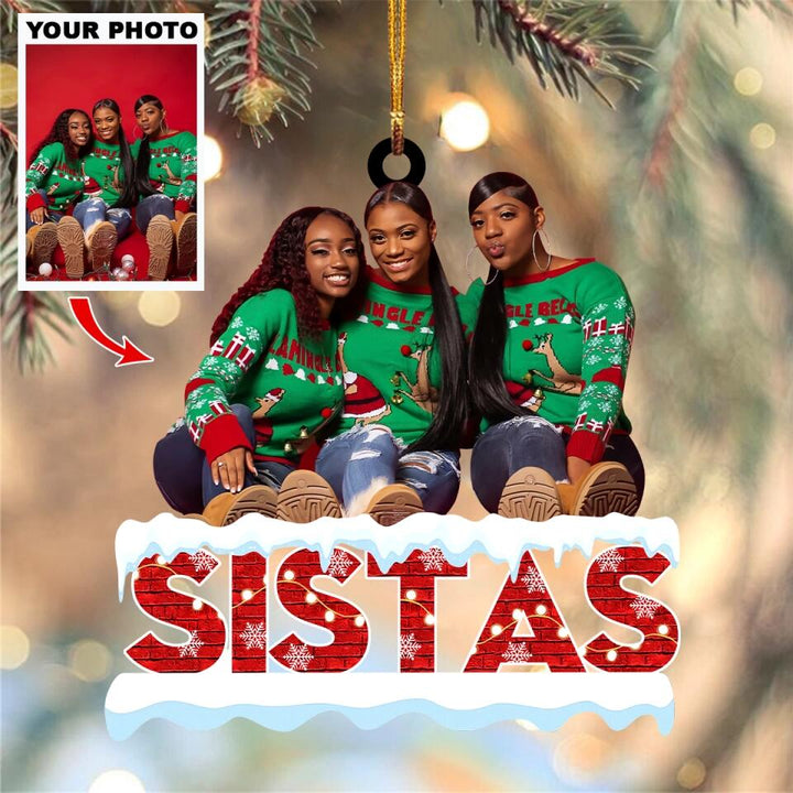 Personalized Photo Mica Ornament - Gift For Sister - Sistas ARND005 AGCHD004