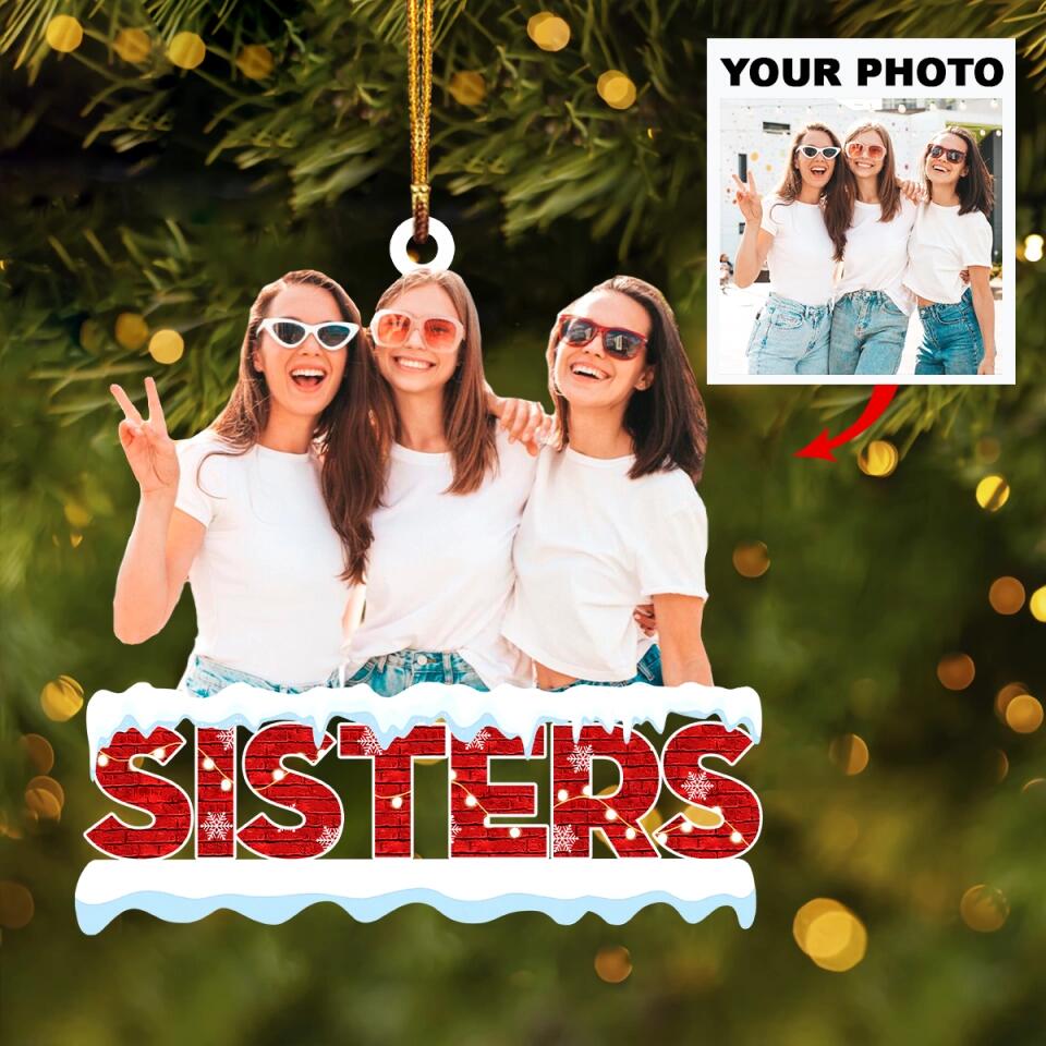 Personalized Photo Mica Ornament - Gift For Sister - Sisters Forever ARND018 AGCKH003