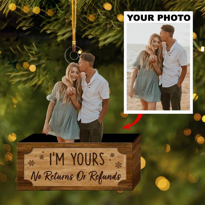 Personalized Photo Mica Ornament - Gift For Couple - I'm Yours No Returns Or Refunds ARND018 AGCKH008