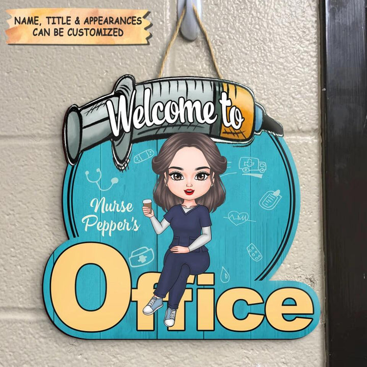Personalized Door Sign - Birthday Gift For Nurse - Welcome To My Office ARND018