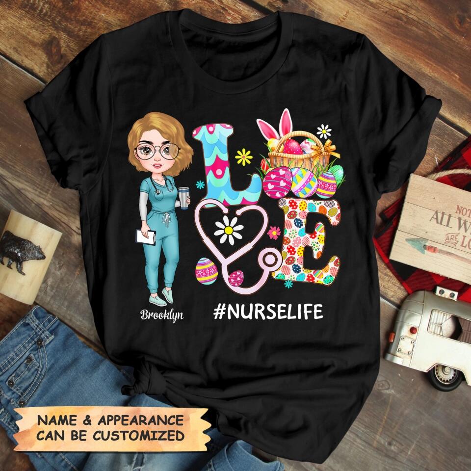 Love Nurse Life - Personalized T-shirt - Easter Gift For Nurse