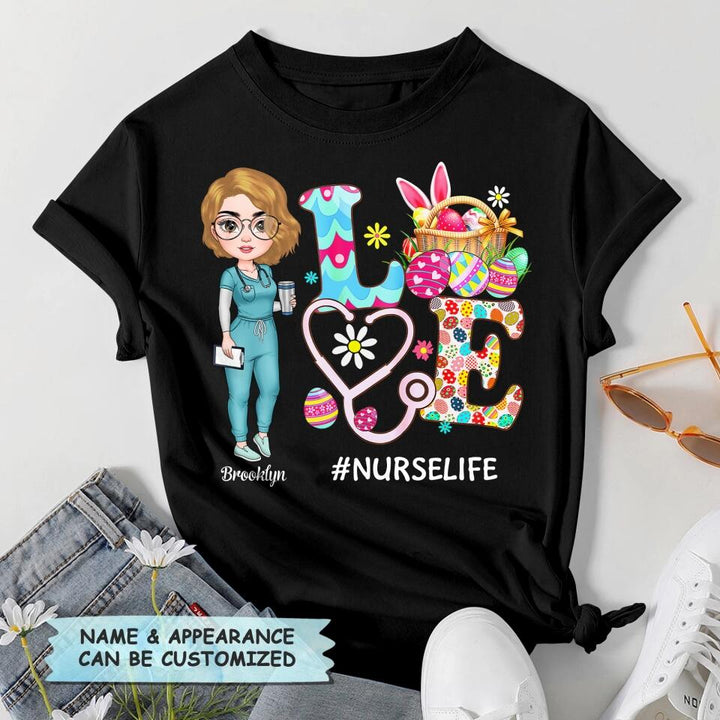 Love Nurse Life - Personalized T-shirt - Easter Gift For Nurse