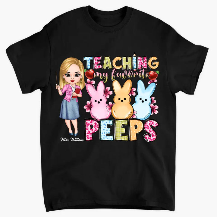 Teaching My Favorite Peeps Easter - Personalized Custom T-shirt - Easter Gift For Teacher