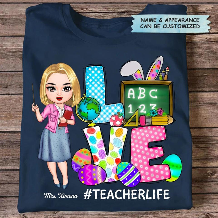 Love Teacher Life Easter - Personalized T-shirt - Easter Gift For Teacher