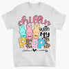 Chillin With My Peeps - Personalized T-shirt - Easter Gift For Mom &amp; Grandma