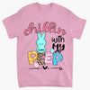 Chillin With My Peeps - Personalized T-shirt - Easter Gift For Mom &amp; Grandma
