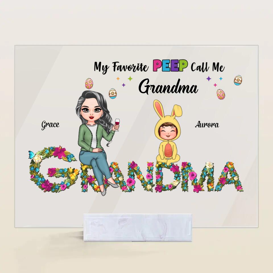 My Favourite Peeps Call Me Grandma - Personalized Acrylic Plaque - Easter Gift For Grandma