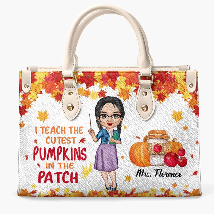 Personalized Leather Bag - Gift For Teacher - I Teach The Cutest Pumpkins In The Patch