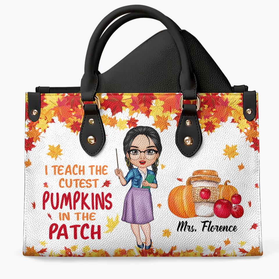Personalized Leather Bag - Gift For Teacher - I Teach The Cutest Pumpkins In The Patch