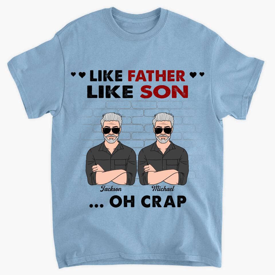 Like Father Like Son - Custom T-shirt - Gift For Dad