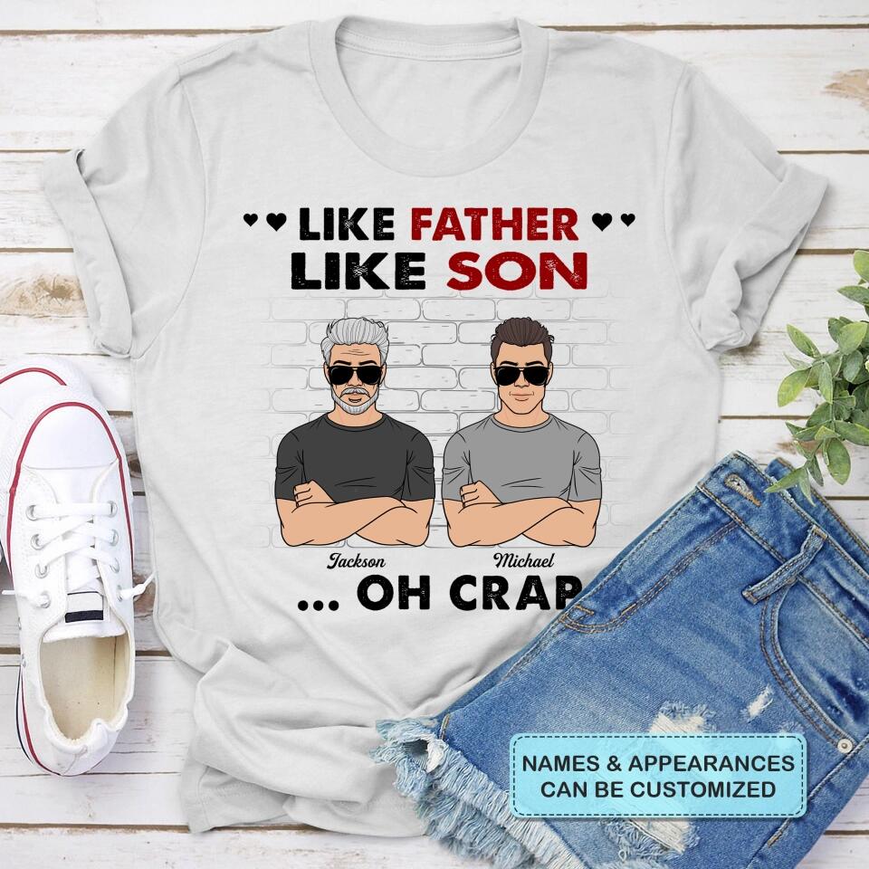 Like Father Like Son - Custom T-shirt - Gift For Dad