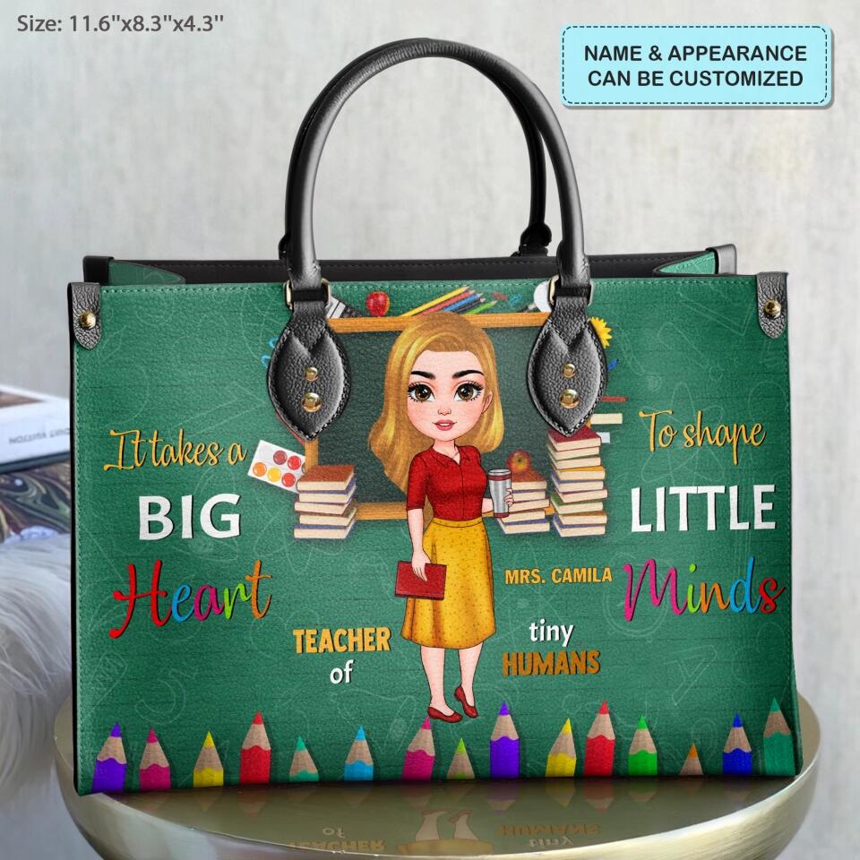 Personalized Leather Bag - Gift For Teacher - It Takes A Big Heart To Shaped Little Minds ARND005
